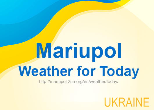Weather for today Mariupol, accurate weather forecast hourly Weather for today Mariupol, accurate weather forecast hourly